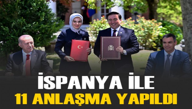 Türkiye ile İspanya arasında 11 anlaşma imzalandı