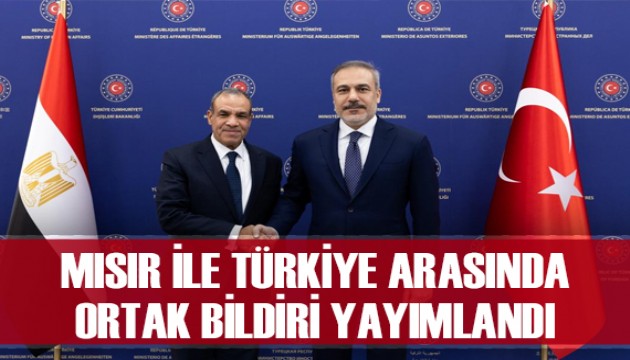 Türkiye ile Mısır arasında imzalanan ortak bildiri açıklandı