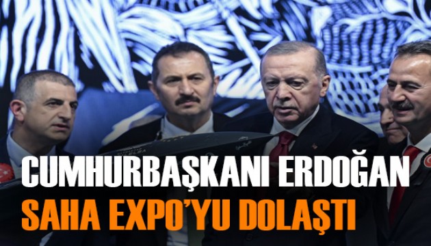 Cumhurbaşkanı Erdoğan, SAHA EXPO'da incelemelerde bulundu