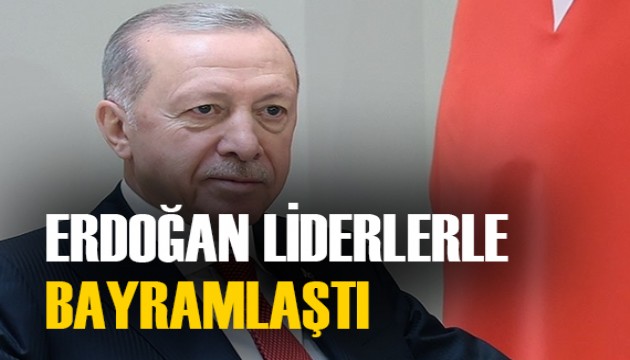 Cumhurbaşkanı Erdoğan liderlerle bayramlaştı