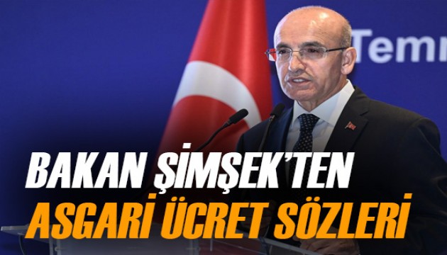 Bakan Şimşek'ten 'asgari ücret' ifadeleri