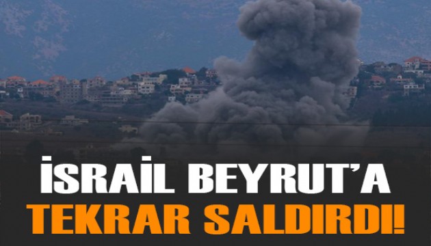 İsrail Beyrut'u bir kez daha vurdu