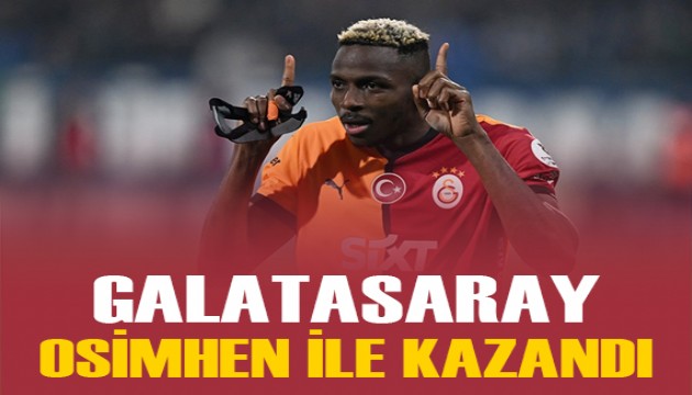 Galatasaray, Çaykur Rizespor'u Osimhen ile geçti