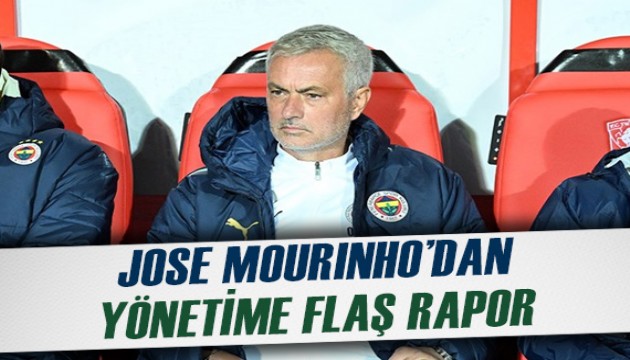 Jose Mourinho'dan Fenerbahçe yönetimine özel rapor