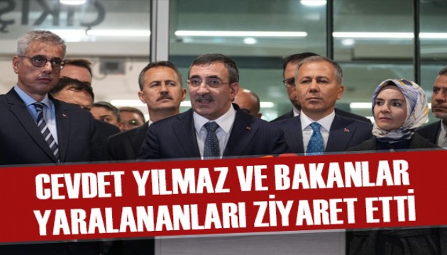 Cevdet Yılmaz ve Bakanlar terör saldırısında yaralananları hastanede ziyaret etti