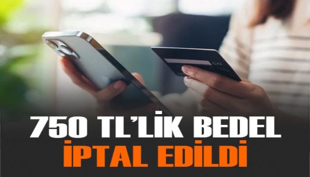 Kredi kartına 750 TL'lik hizmet bedeli iptal edildi