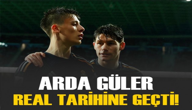 Arda Güler attığı golle Real Madrid tarihine geçti