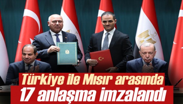 Türkiye ile Mısır arasında 17 anlaşma imzalandı