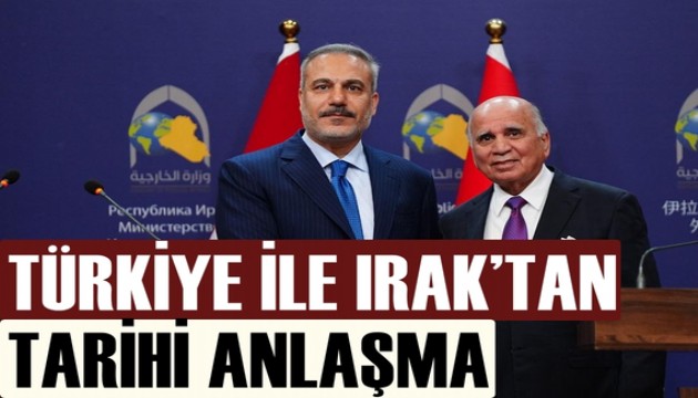 Irak ile tarihi anlaşma imzalandı