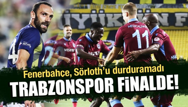 F.Bahçe, Sörloth'u durduramadı! Trabzonspor finalde