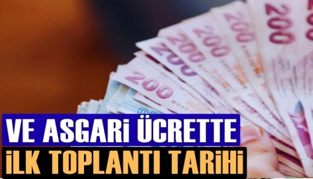 Asgari ücrette ilk toplantı belli oldu!