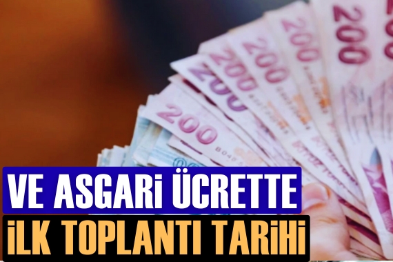 Asgari ücrette ilk toplantı belli oldu!