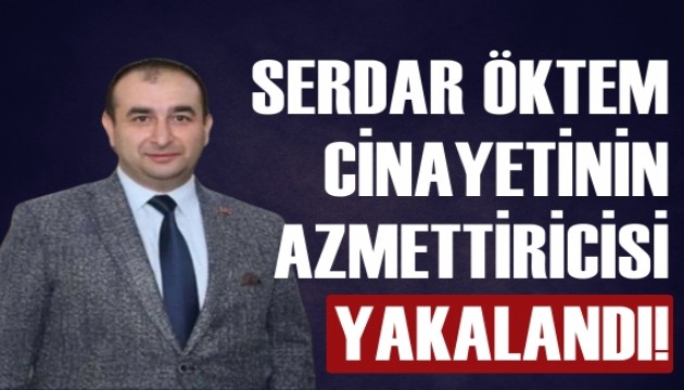 Avukat Öktem cinayetinin azmettiricisi Rusya'da yakalandı