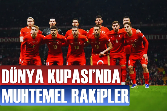 İşte Milli Takımımızın torbası ve muhtemel rakipler