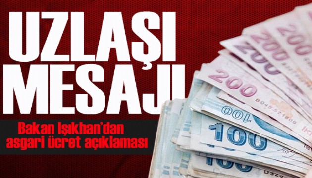 Bakan Işıkhan'dan asgari ücret açıklaması