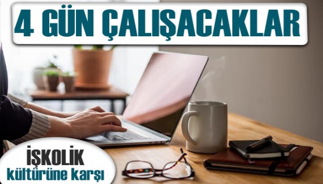 İşkolik kültürüne karşı 4 günlük çalışma düzenine geçiliyor!