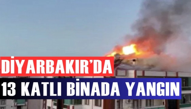 Diyarbakır'da 13 katlı binada yangın