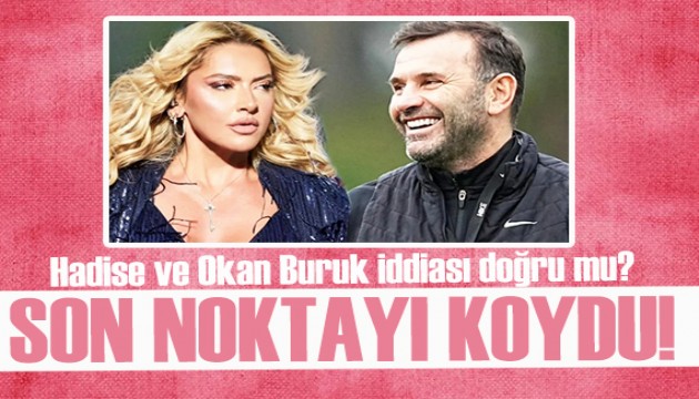 Hadise ve Okan Buruk aşk dedikodularına son noktayı koydu!