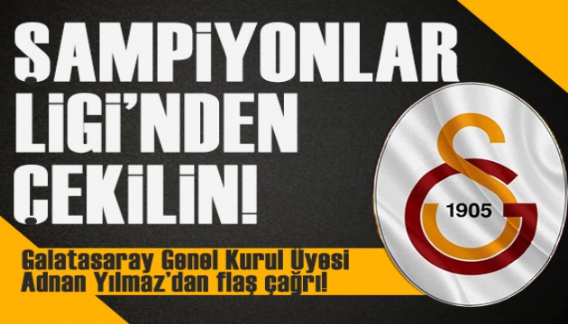 Galatasaray Genel Kurul Üyesi Adnan Yılmaz'dan flaş çağrı!