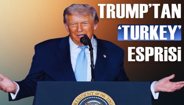 Donald Trump'tan 'Turkey' esprisi