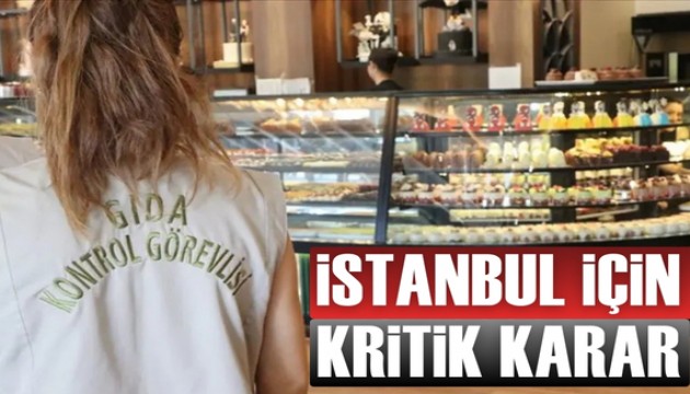 İstanbul'da gıda güvenliğinde yeni dönem