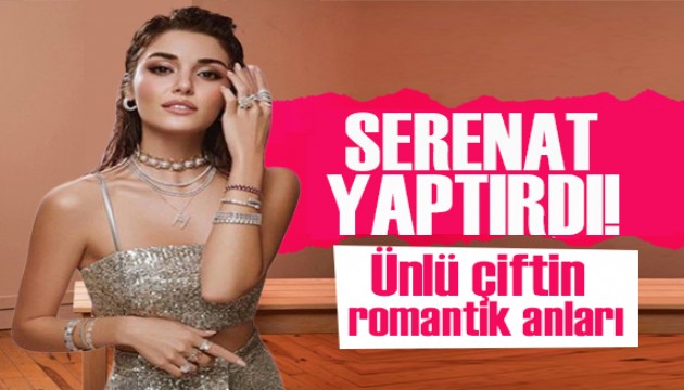 Hakan Sabancı sevgilisi Hande Erçel’e tatilde serenat yaptırdı!