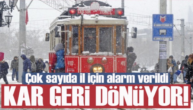 Kar İstanbul'a geri dönüyor: Çok sayıda il için alarm verildi!