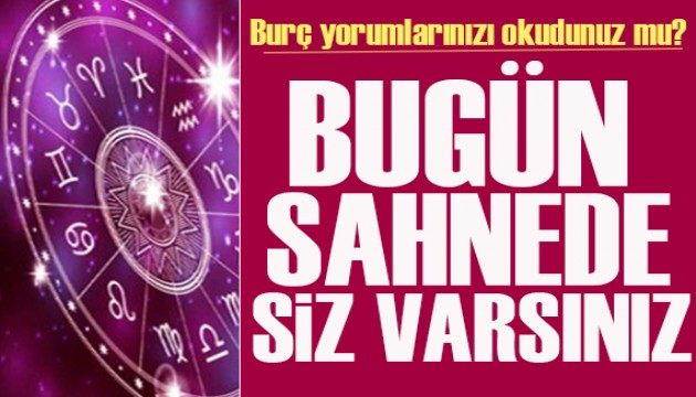 13 Mayıs 2024 burç yorumları! Bugün sahnede siz varsınız, fikirlerinizi uygulamaktan vazgeçmeyin!