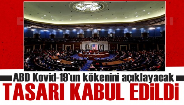 Tasarı kabul edildi: ABD Kovid-19'un kökenini açıklayacak