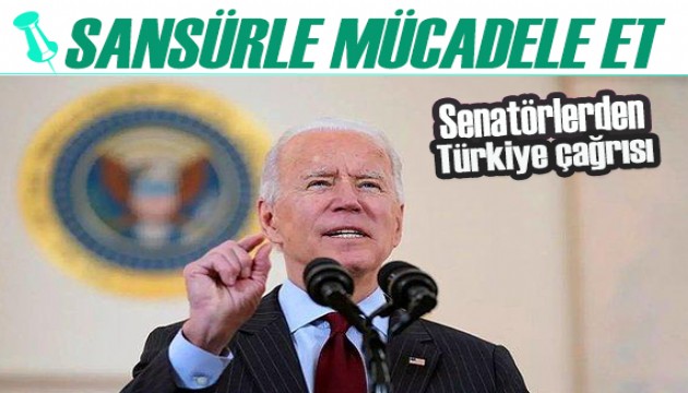 Senatörlerden Türkiye çağrısı: Sansürle mücadele et!