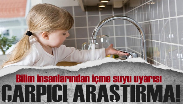 Uzmanlar uyardı: İçme suyundaki florür çocukların IQ'sunu düşürüyor
