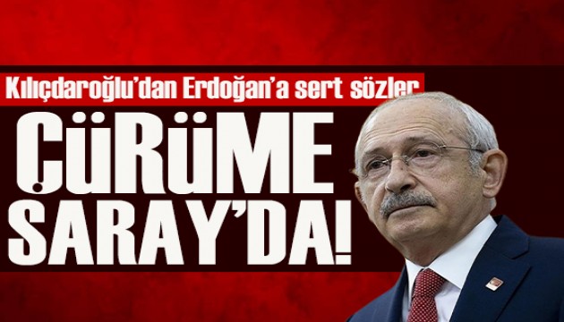 Kılıçdaroğlu'ndan Erdoğan'a sert sözler! Neron Roma'yı yaktı Erdoğan da Türkiye'yi yakıyor