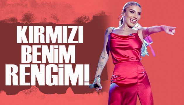 İrem Derici: Kırmızı benim rengim!