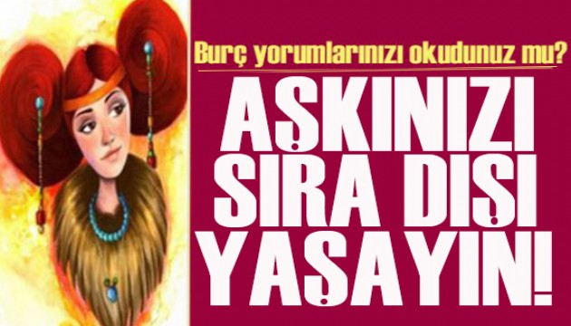 3 Ekim 2023 burç yorumları! Aşkınızı sıra dışı yaşayın!