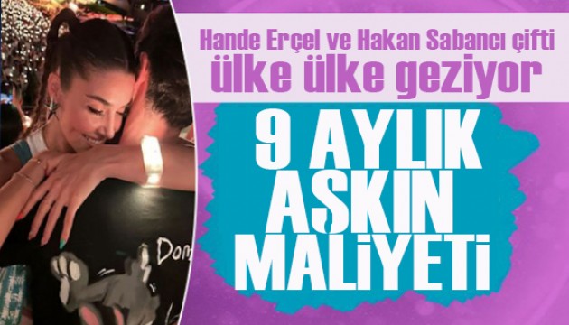 Hande Erçel ve Hakan Sabancı ülke ülke geziyor! Tatil maliyeti dudak uçuklattı