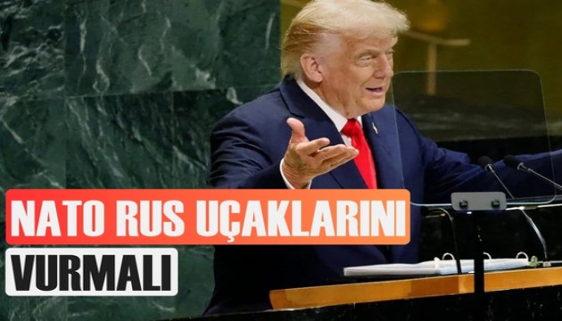 Trump: NATO Rus uçaklarını vurmalı