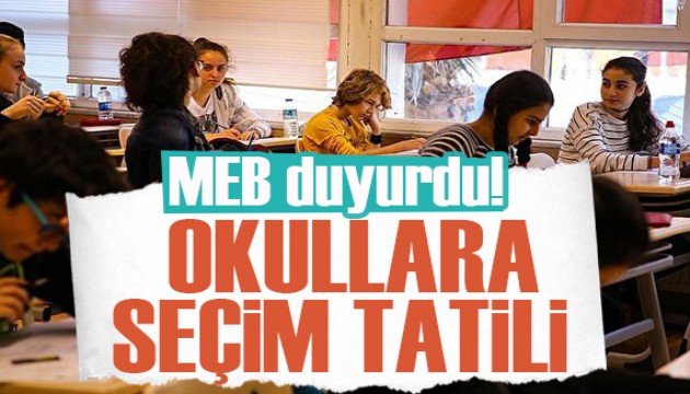 Milli Eğitim Bakanlığı duyurdu: Okullara seçim tatili