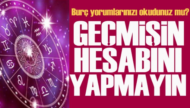 15 Aralık 2024 burç yorumları! Geçmişin hesabını yapmayın