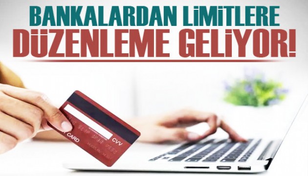 Bankalardan limitlere yeni ayar!