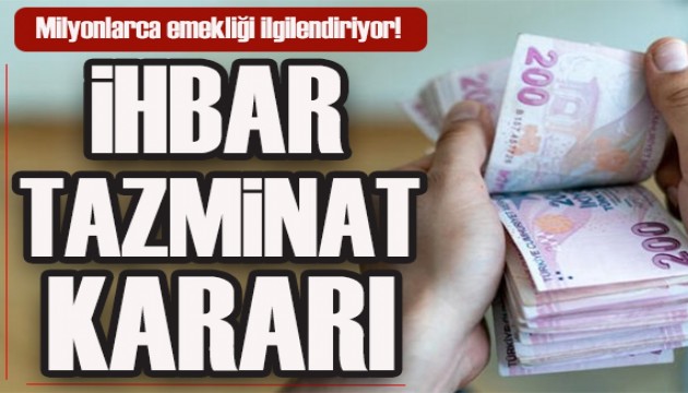 Milyonlarca emekliği ilgilendiriyor! İhbar tazminatı kararı