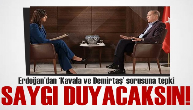 Erdoğan'dan 'Kavala ve Demirtaş' sorusuna tepki: Yargının verdiği karara saygı duyacaksın!