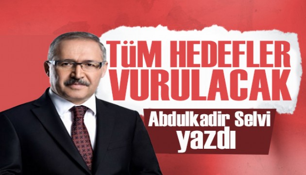 Abdulkadir Selvi yazdı: Tüm hazırlıklar tamamlanmış ve düğmeye basılmış durumda