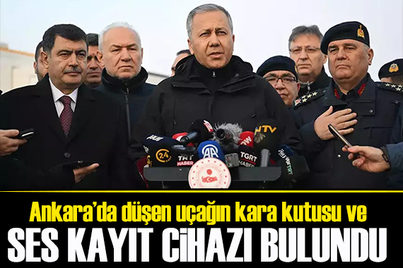 Bakan Yerlikaya: Ankara'da düşen uçağın kara kutusu ve ses kayıt cihazı bulundu