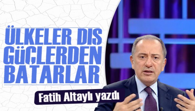 Fatih Altaylı yazdı: Ülkeler dış güçlerden, işadamları nazardan batarlar!