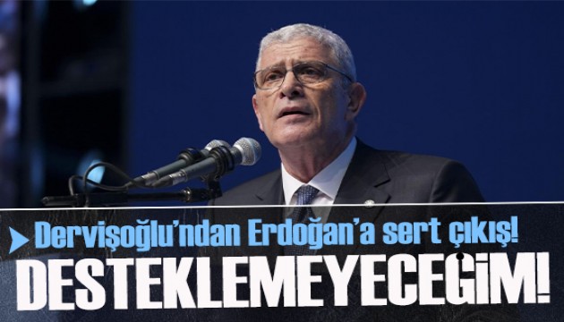Dervişoğlu'dan Erdoğan'a sert çıkış! Bir daha seçtirecek anayasa değişikliğine destek vermeyeceğiz
