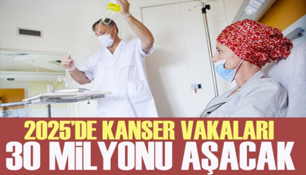 Çarpıcı araştırma! 2050'de kanser vakaları 30 milyonu aşacak!