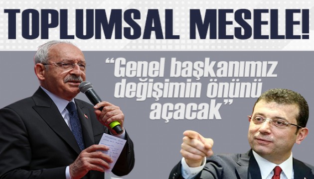 İmamoğlu'dan çarpıcı açıklama: Genel Başkanımız değişimin önünü açacak!