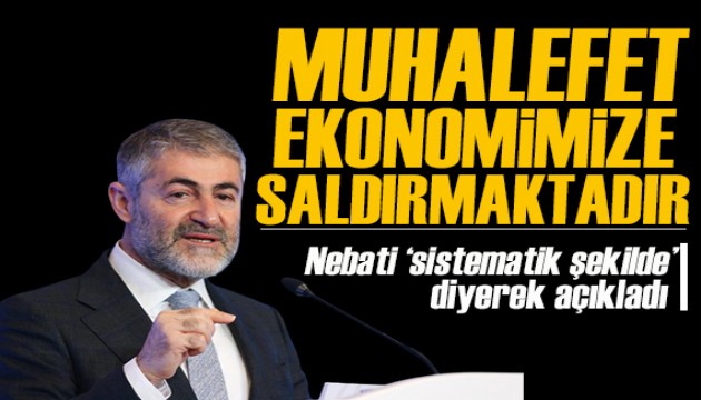 Bakan Nebati: Muhalefet ekonomimize saldırmaktadır!