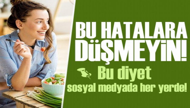 Bu diyet sosyal medyada her yerde! Bu hatalara düşmeyin