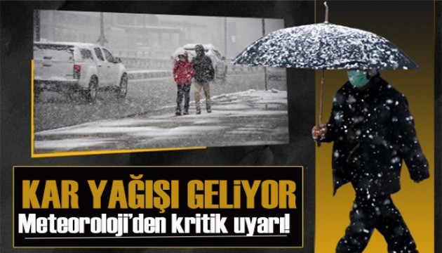 Meteoroloji il il uyardı: Kar yağışı geliyor